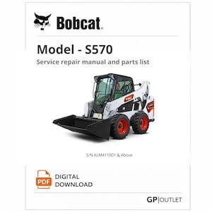 Bobcat S570 Skid Steer Service Repair Manual and Parts Catalog – Workshop Technical Manual PDF