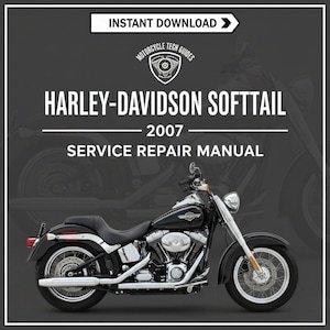Harley Davidson 2007 Softail Service Manual PDF - Repair Workshop Guide for Fat Boy Heritage Classic, Softail Deluxe, Custom, Standard FXST
