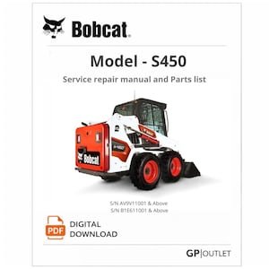 Bobcat S450 Skid Steer Loader Service Repair Manual & Parts Catalog (PDF Download)