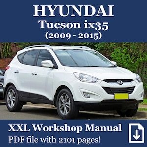 HYUNDAI Tucson / ix35 Model Years 2009-2015: XXL Workshop / Repair / Service Manual # PDF in English
