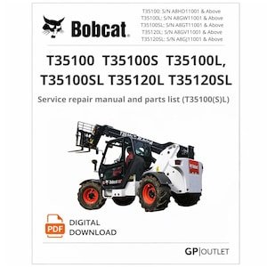 Bobcat T35100 T35100S T35100L T35100SL T35120L T35120SL Service Repair Manual & Parts Catalog PDF