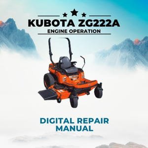 Kubota ZG222A ZG227A Zero Turn Mower Operators Maintenance Manual, Kubota Lawn Mower Instruction Service Guide PDF