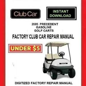 il_300x300.7833811905_gy2m 2005 CLUB CAR Precedent Gasoline Golf Cart Service Repair Manual pdf Download
