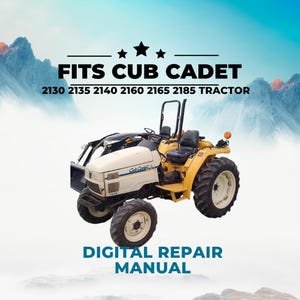 Cub Cadet 2130, 2135, 2140, 2160, 2165, 2185 Tractor, Service, Repair Manual, PDF, Workshop Guide, Engine, Maintenance, DIY
