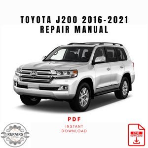 2016-2021 Toyota Land Cruiser J200 Repair Manual, Workshop Service Manual, Instant PDF Download