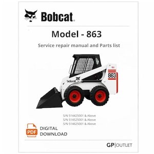 Bobcat 863 Skid Steer Loader Service Repair Manual Parts Catalog (PDF Download)