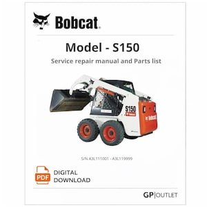 Bobcat S150 Skid Steer Loader Service Repair Manual & Parts Catalog (PDF Download)