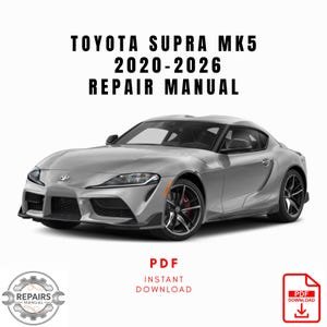 2020-2026 Toyota Supra MK5 Repair Manual, Workshop Service Manual, Instant PDF Download