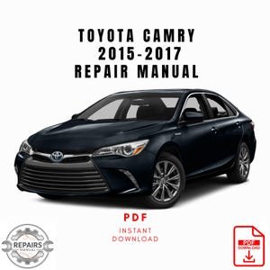 2015-2017 Toyota Camry Repair Manual, Workshop Service Manual, Instant PDF Download