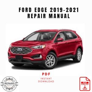 2019-2021 Ford Edge Repair Manual, Workshop Service Manual, Instant PDF Download