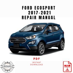 2017-2021 Ford EcoSport Repair Manual, Workshop Service Manual, Instant PDF Download