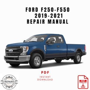 2019-2021 Ford F-250 - F550 Repair Manual, Workshop Service Manual, Instant PDF Download