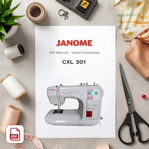 Janome CXL 301 Sewing Machine Manual – Instant Access (PDF Download)