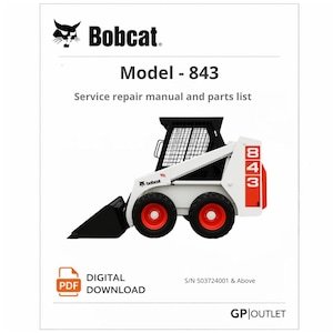 Bobcat 843 Skid Steer Service Repair Manual and Parts Catalog PDF – Workshop Technical Manual