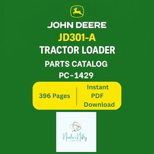 John Deere 301 A Tractor and Loader Parts Catalog (Digital Download) PC 1429