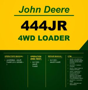 John Deere 444JR 4WD Loader Workshop Service Repair Manuals PDF Bundle Instant Download